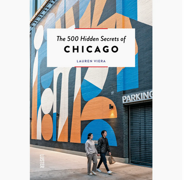 500 Hidden Secrets of Chicago