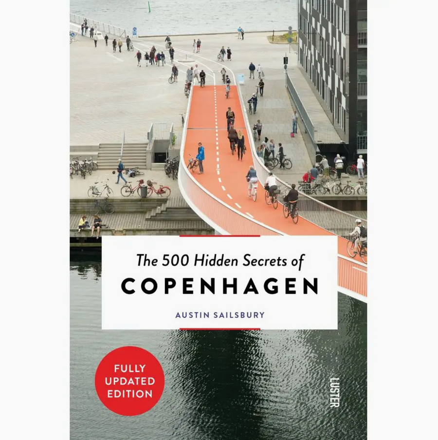 The 500 Hidden Secrets of Copenhagen - Updated and Revised